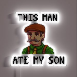 Stardew Valley This Man Ate My Son RGB Neon Sign Stardew Valley This Man Ate My Son RGB Neon Sign