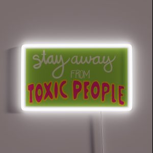 Stay Away From Toxic People RGB Neon Sign