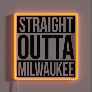 Straight Outta Milwaukee RGB Neon Sign Straight Outta Milwaukee RGB Neon Sign