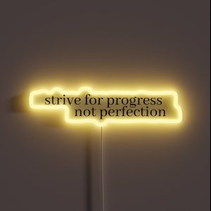 Strive For Progress Not Perfection RGB Neon Sign