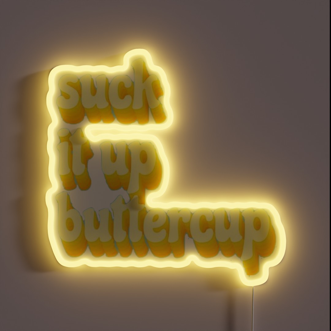 Suck It Up Buttercup RGB Neon Sign Suck It Up Buttercup RGB Neon Sign
