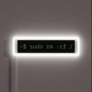 Sudo Rm Rf For Linux Sysadmins RGB Neon Sign