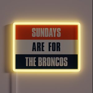 Sundays Are For The Broncos Denver Football Fans RGB Neon Sign
