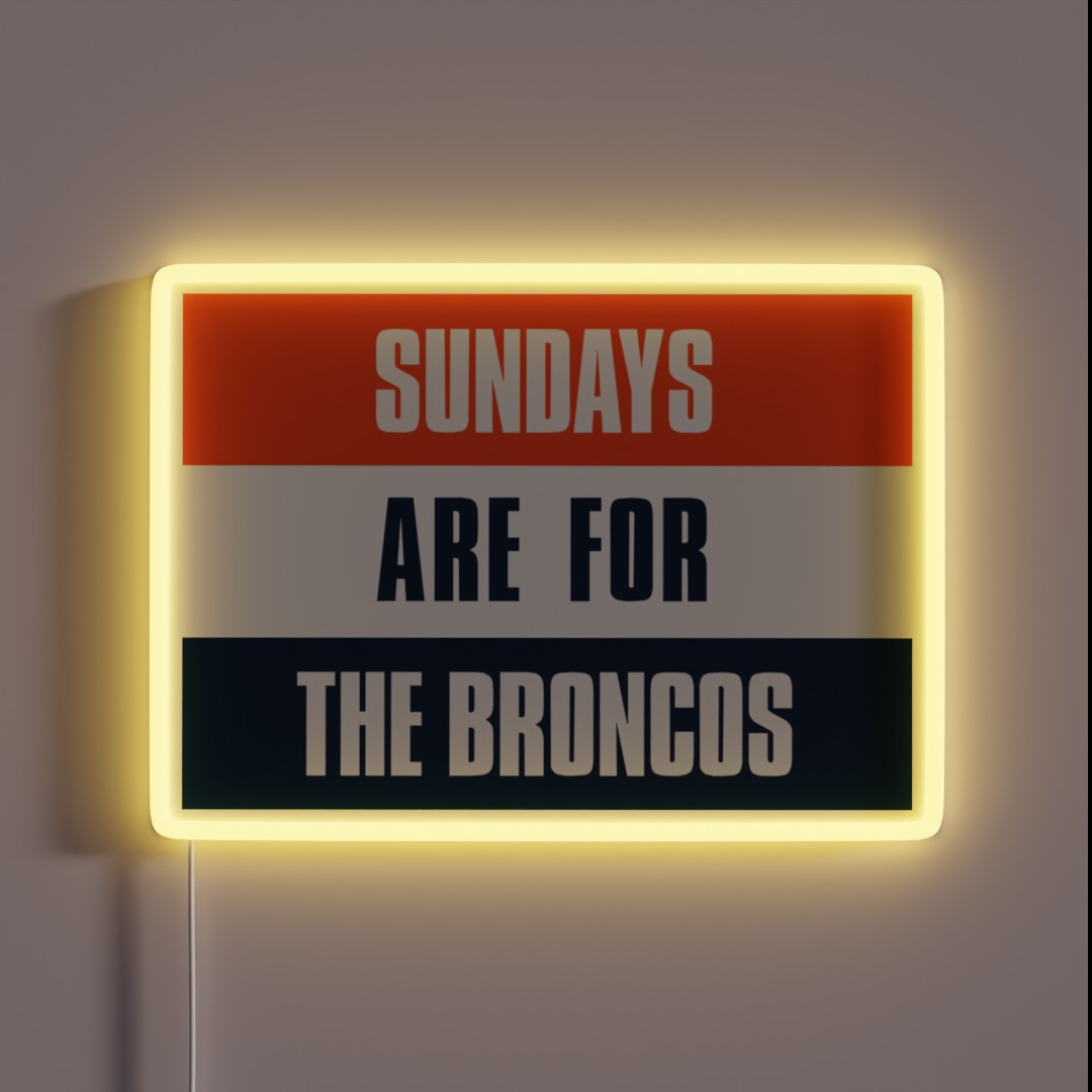 Sundays Are For The Broncos Denver Football RGB Neon Sign Sundays Are For The Broncos Denver Football RGB Neon Sign