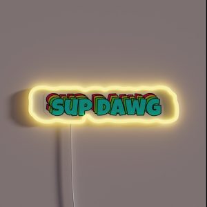 Sup Dawg RGB Neon Sign