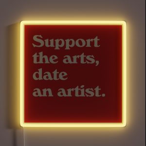 Support The Arts Date An Artist RGB Neon Sign Support The Arts Date An Artist RGB Neon Sign