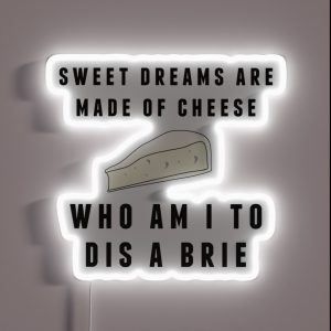 Sweet Dreams Are Made Of Cheese RGB Neon Sign