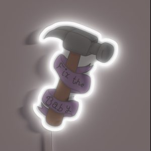 Take A Hammer And Fix Da Baby RGB Neon Sign