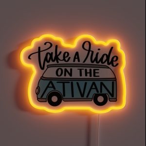 Take A Ride On The Ativan RGB Neon Sign