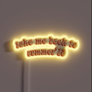 Take Me Back To Summer 2019 RGB Neon Sign