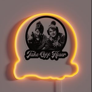 Take Off Hoser Strange Brew RGB Neon Sign