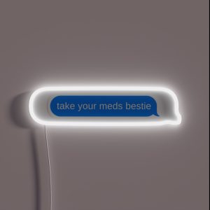 Take Your Meds Bestie Text RGB Neon Sign Take Your Meds Bestie Text RGB Neon Sign