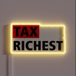 Tax The Richest RGB Neon Sign