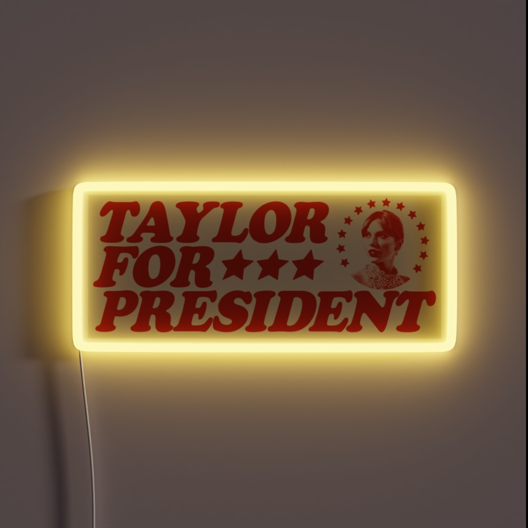 Taylor For President RGB Neon Sign Taylor For President RGB Neon Sign