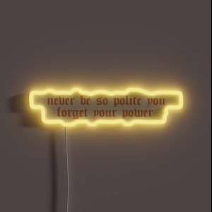 Taylor Swift Marjorie Lyrics Never Be So Polite You Forget Your Power RGB Neon Sign
