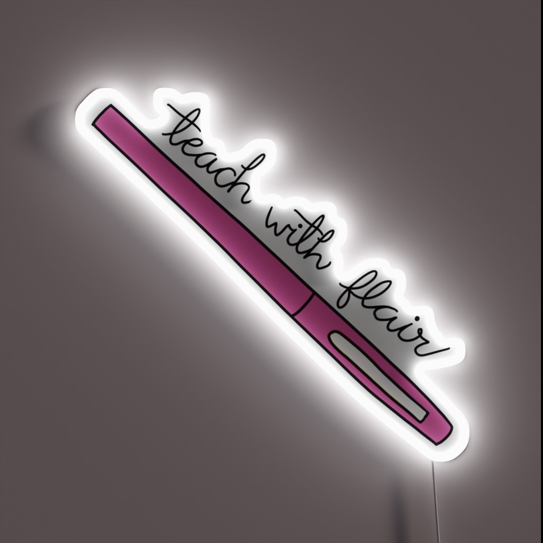 Teach With Flair Quote With Pink Flair Pen RGB Neon Sign Teach With Flair Quote With Pink Flair Pen RGB Neon Sign