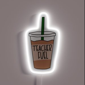 Teacher Fuel Coffee RGB Neon Sign Teacher Fuel Coffee RGB Neon Sign