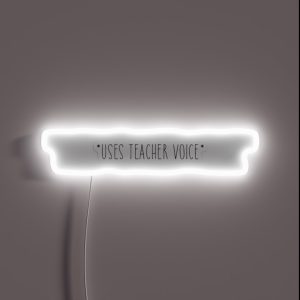 Teacher Voice RGB Neon Sign