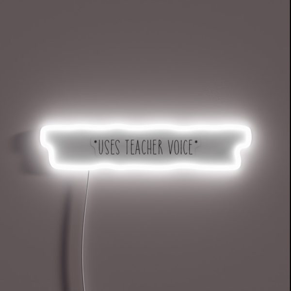 Teacher Voice RGB Neon Sign
