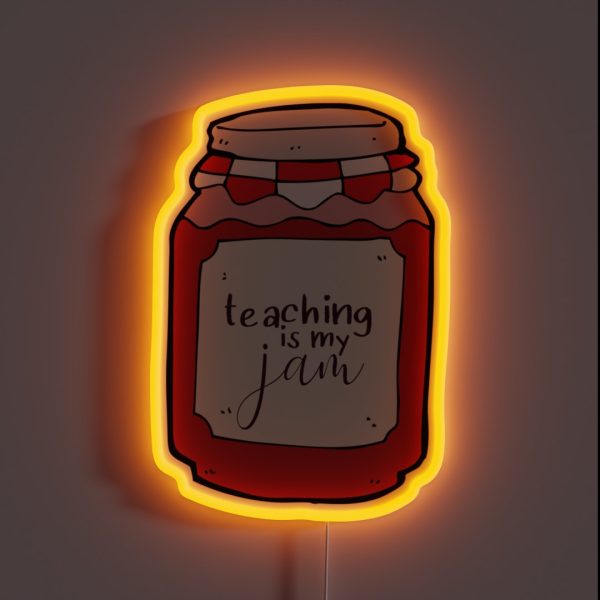 Teaching Is My Jam RGB Neon Sign