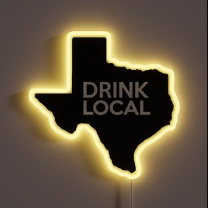 Texas Drink Local TX RGB Neon Sign