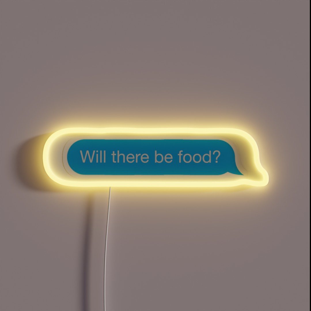 Text Will There Be Food Message RGB Neon Sign Text Will There Be Food Message RGB Neon Sign