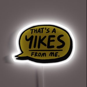 That S A YIKES From Me RGB Neon Sign