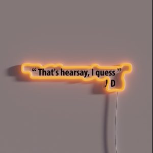 That S Hearsay I Guess RGB Neon Sign