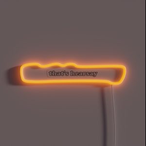 That S Hearsay RGB Neon Sign