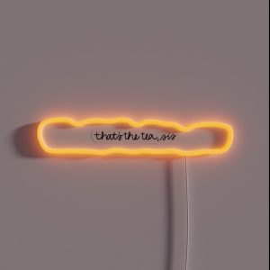 That S The Tea Sis RGB Neon Sign