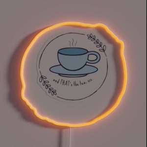 That S The Tea Sis RGB Neon Sign