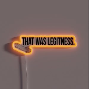 That Was Legitness RGB Neon Sign