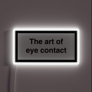 The Art Of Eye Contact RGB Neon Sign
