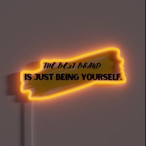 The Best Brand Is Just Being Yourself RGB Neon Sign