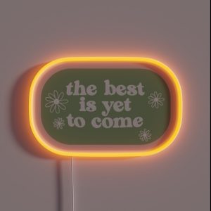The Best Is Yet To Come Green And Pink Stamp RGB Neon Sign