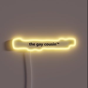 The Gay Cousin TM RGB Neon Sign The Gay Cousin TM RGB Neon Sign