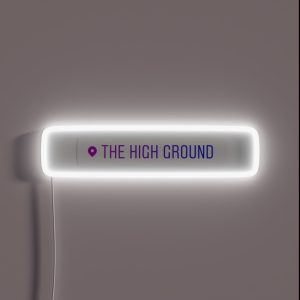 The High Ground RGB Neon Sign The High Ground RGB Neon Sign
