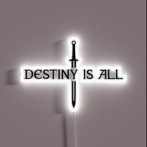 The Last Kingdom Destiny Is All RGB Neon Sign