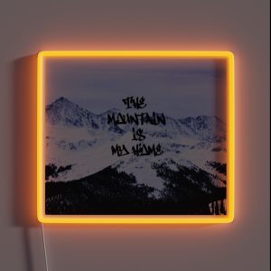 The Mountain Is My Home Short RGB Neon Sign