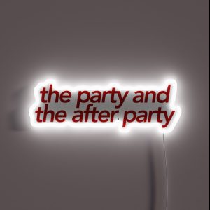 The Party And The After Party RGB Neon Sign