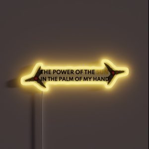 The Power Of The Sun In The Palm Of My Hand RGB Neon Sign