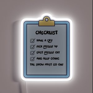 The Show Must Go On Checklist RGB Neon Sign
