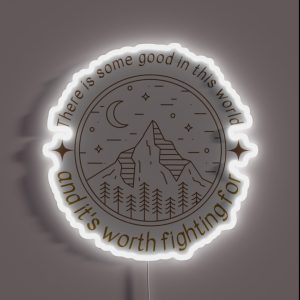 There Is Some Good In This World Mountain Landscape Fantasy RGB Neon Sign