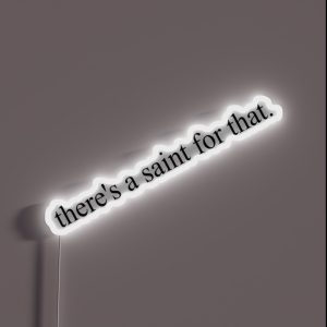There S A Saint For That RGB Neon Sign There S A Saint For That RGB Neon Sign