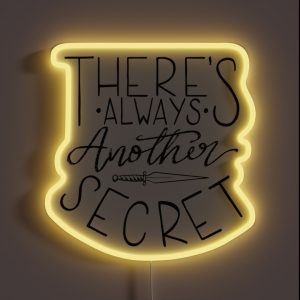 There S Always Another Secret RGB Neon Sign
