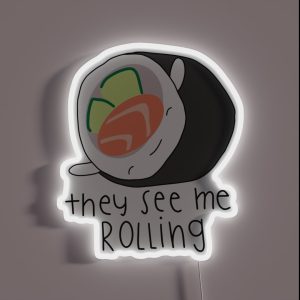 They See Me Rolling RGB Neon Sign