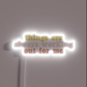 Things Are Always Working Out For Me RGB Neon Sign