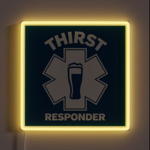 Thirst Responder Funny Design For Bar Tenders RGB Neon Sign Thirst Responder Funny Design For Bar Tenders RGB Neon Sign