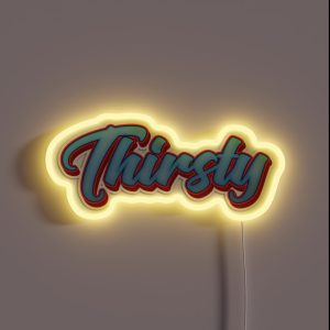 Thirsty RGB Neon Sign