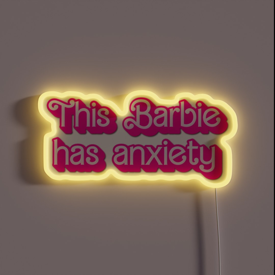 This Barbie Has Anxiety RGB Neon Sign This Barbie Has Anxiety RGB Neon Sign